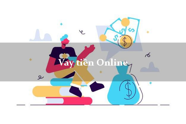 Vay tiền Online giải ngân ngay Vay tiền Online