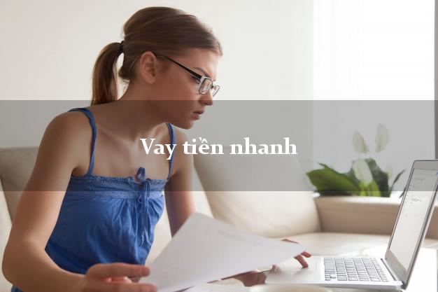 Vay tiền nhanh dễ dàng Vay tiền nhanh